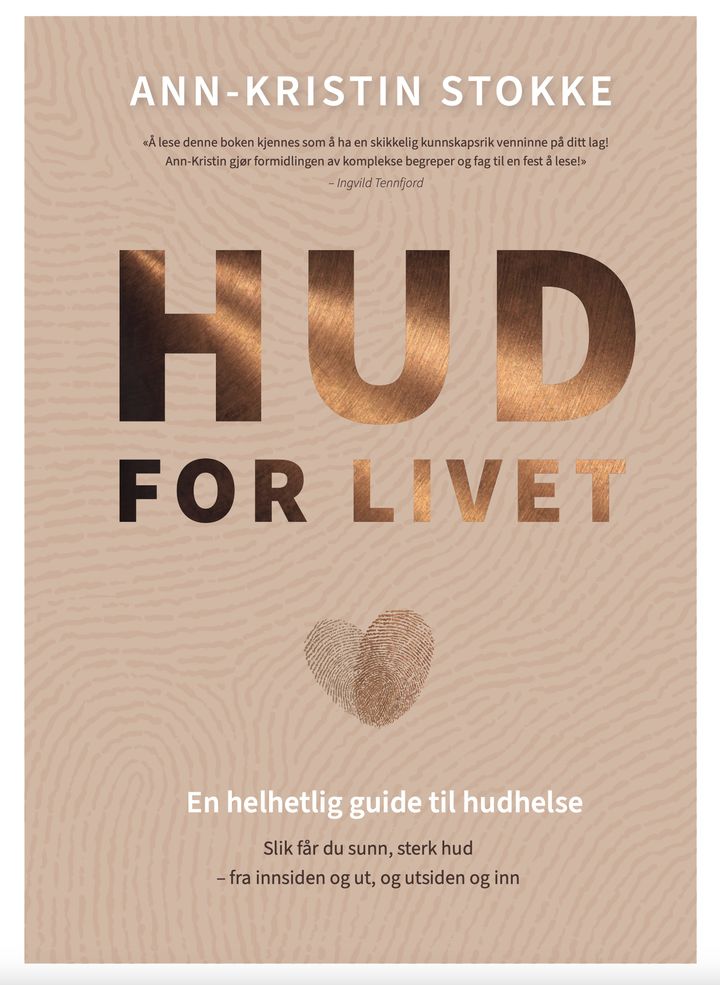 Hud for livet: en helhetlig guide til hudhelse; slik får du sunn, sterk hud - fra innsiden og ut, og utsiden og inn