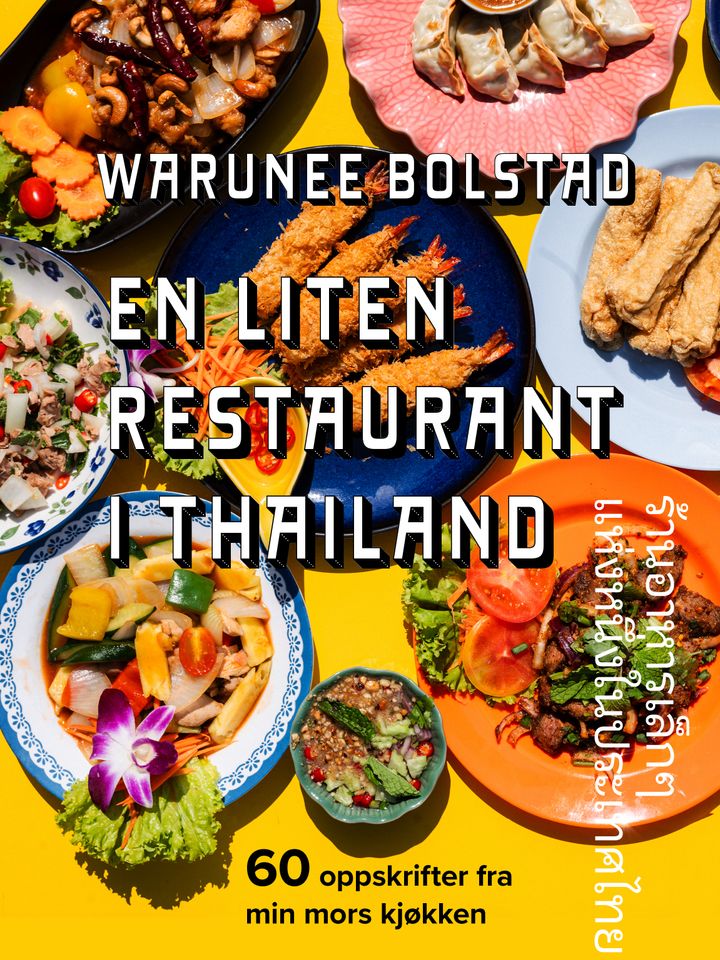 En liten restaurant i Thailand 60: oppskrifter fra min mors kjøkken