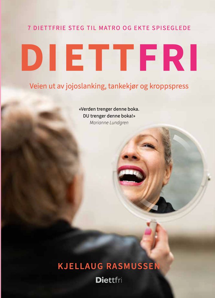 Diettfri: veien ut av jojoslanking, tankekjør og kroppspress