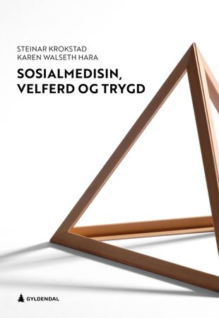 Omslag: Sosialmedisin, velferd og trygd av Steinar Krokstad
