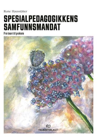 Omslag: Spesialpedagogikkens samfunnsmandat av Rune Sarromaa Hausstätter
