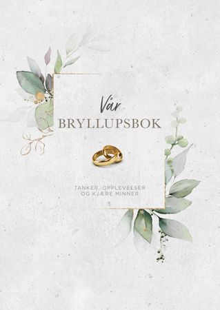 Vår bryllupsbok. Tanker, opplevelser og kjære minner