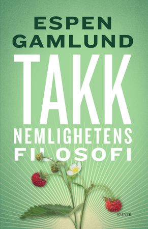Omslag: Takknemlighetens filosofi av Espen Gamlund