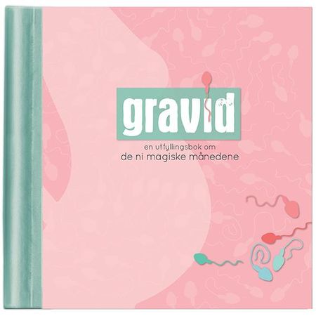 Gravid. En utfyllingsbok om de ni magiske månedene