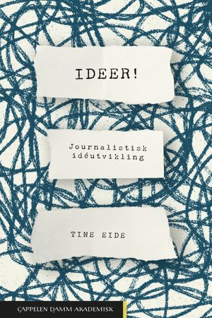Ideer!: journalistisk idéutvikling