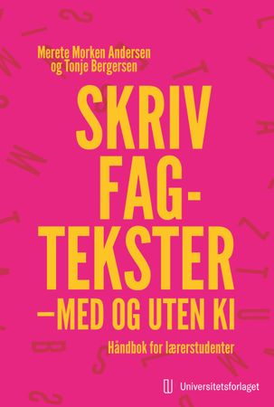 Skriv fagtekster - med og uten KI: håndbok for lærerstudenter