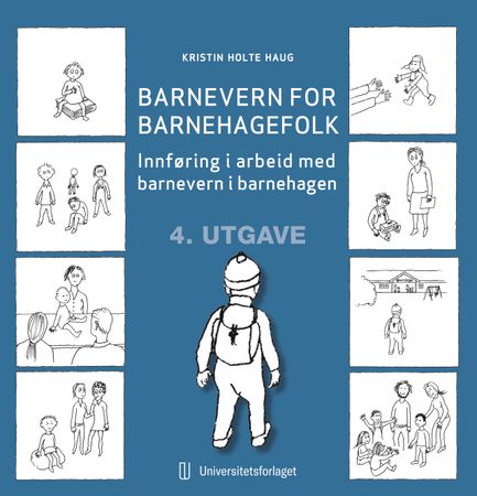 Barnevern for barnehagefolk: innføring i arbeid med barnevern i barnehagen