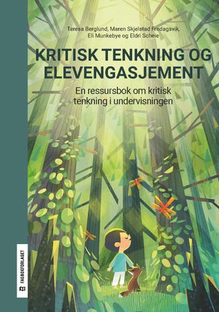 Omslag: Kritisk tenkning og elevengasjement av Teresa Berglund