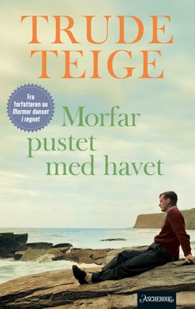 Morfar pustet med havet
