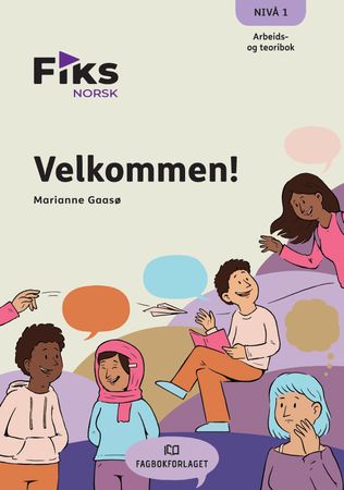 Fiks norsk: Arbeids og teoribok : velkommen! : nivå 1