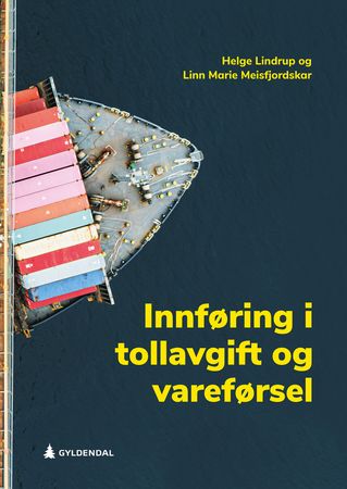 Omslag: Innføring i tollavgift og vareførsel av Helge Lindrup