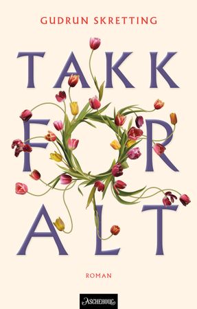 Takk for alt: roman