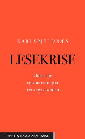 Lesekrise: om lesing og konsentrasjon i en digital verden