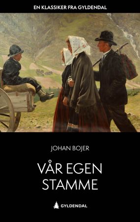 Omslag: Vår egen stamme av Johan Bojer