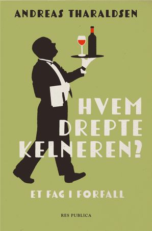 Omslag: Hvem drepte kelneren? av Andreas Tharaldsen