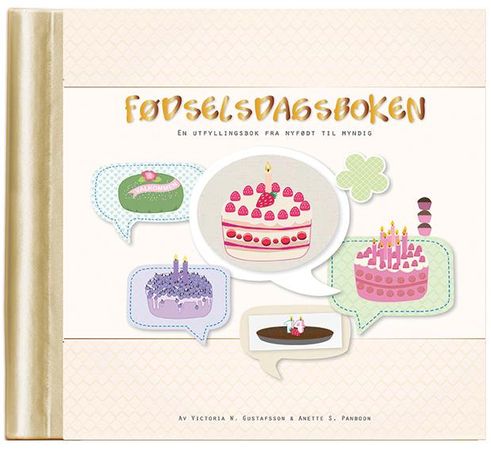 Fødselsdagsboken. En utfyllingsbok fra nyfødt til myndig