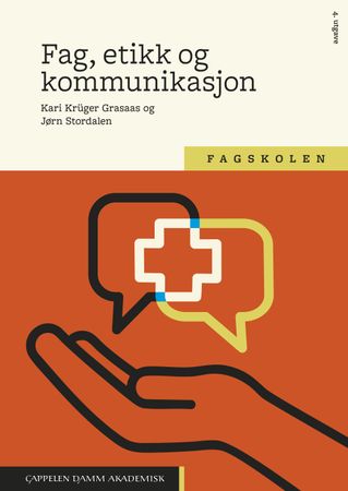 Fag, etikk og kommunikasjon
