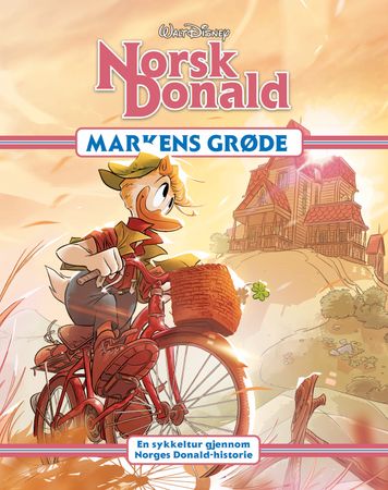 Markens grøde: en sykkeltur gjennom Norges Donald-historie