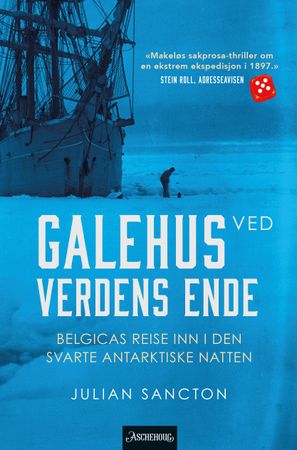 Galehus ved verdens ende: Belgicas reise inn i den mørke antarktiske natten