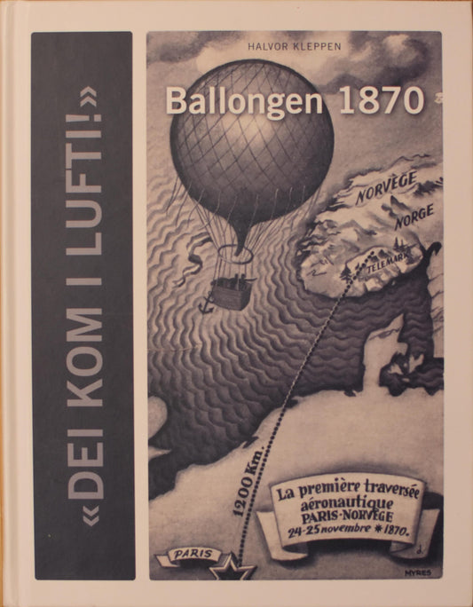 "Dei kom i lufti" - Ballongen 1870