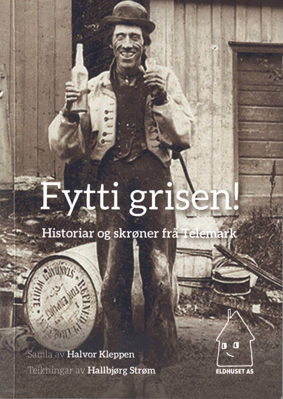 Fytti Grisen! - Historier og skrøner frå Telemark