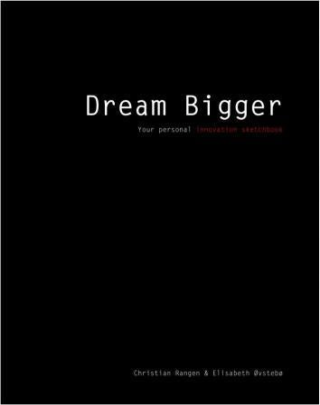 Dream bigger. Your personal innovation sketchbook