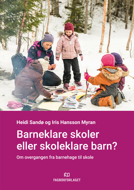 Barneklare skoler eller skoleklare barn?