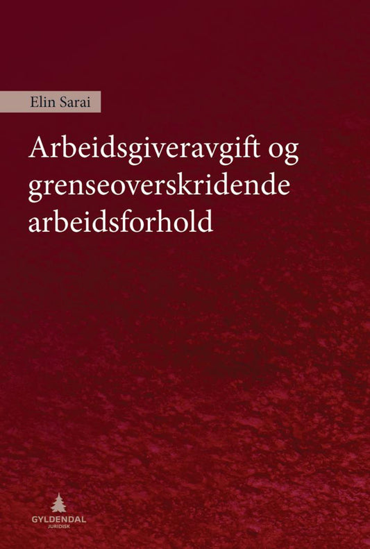 Arbeidsgiveravgift og grenseoverskridende arbeidsforhold