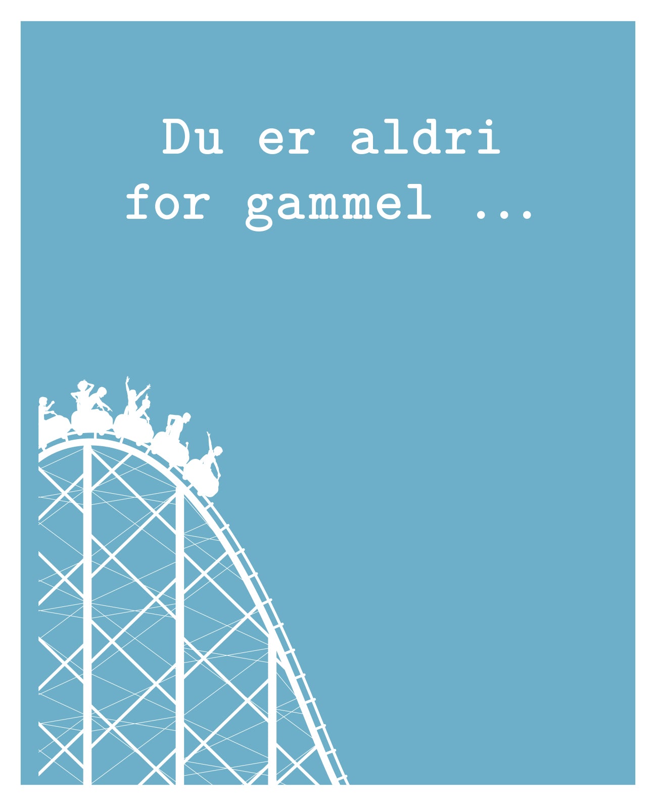 Du er aldri for gammel