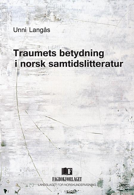 Traumets betydning i norsk samtidslitteratur