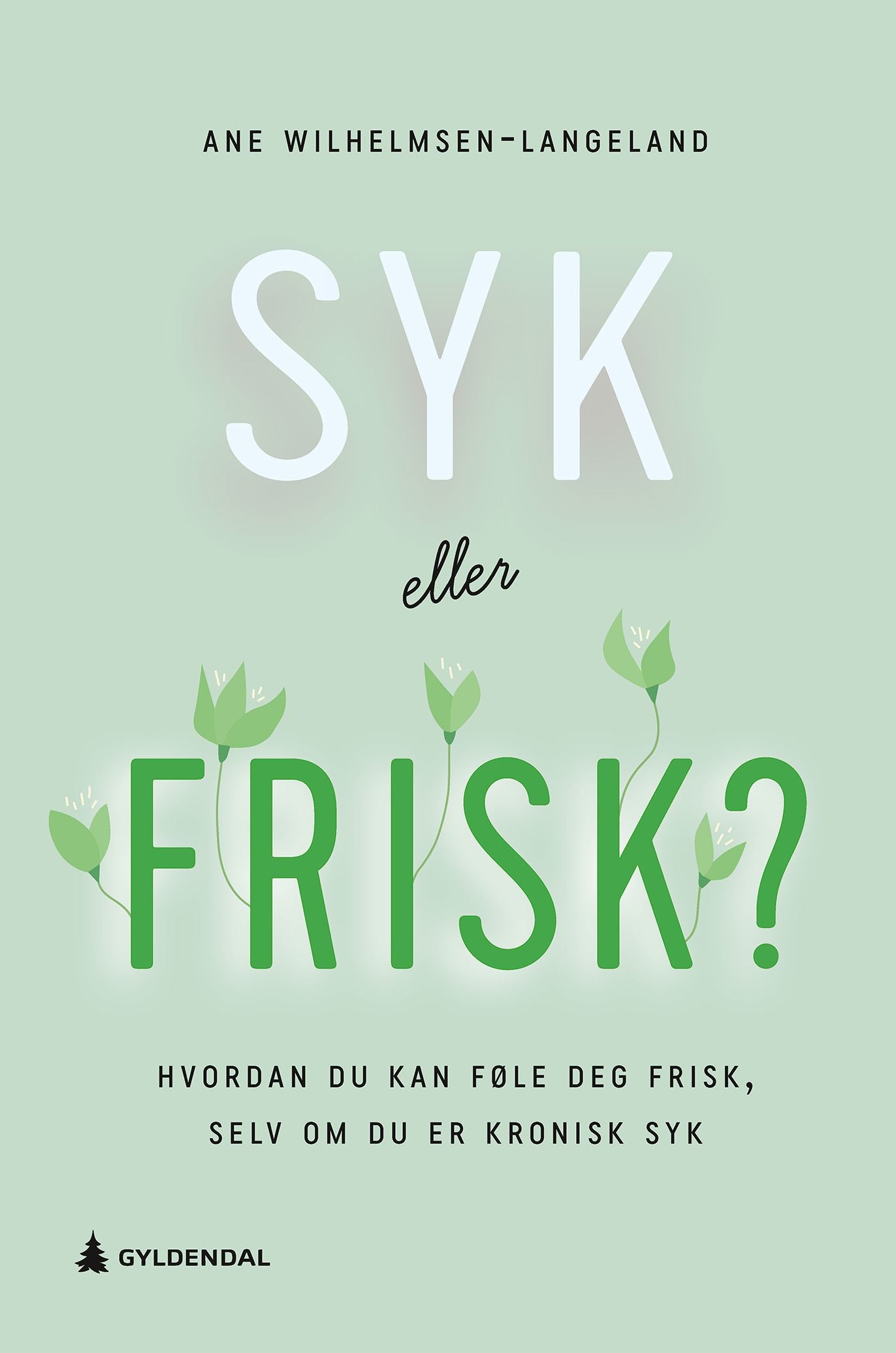 Syk eller frisk?