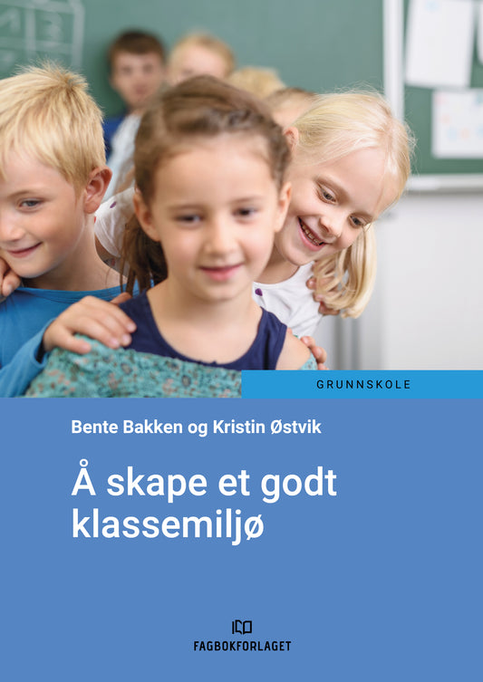 Å skape et godt klassemiljø