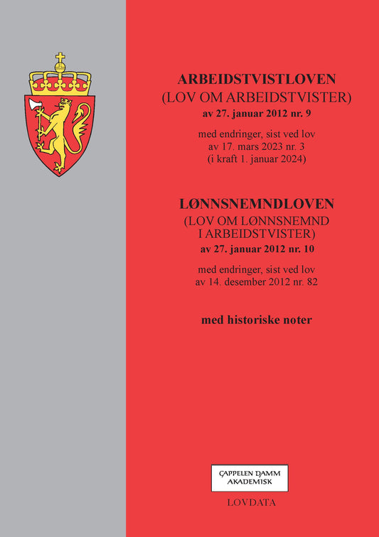 Arbeidstvistloven ; Lønnsnemndloven (lov om lønnsnemnd i arbeidstvister) av 27. januar 2012 nr. 10 : med endringer, sist ved lov av 14. desember 2012 nr. 82