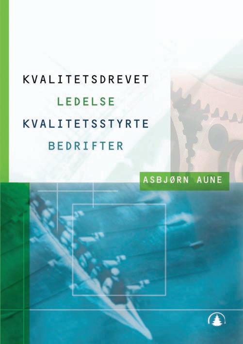 Kvalitetsdrevet ledelse - kvalitetsstyrte bedrifter