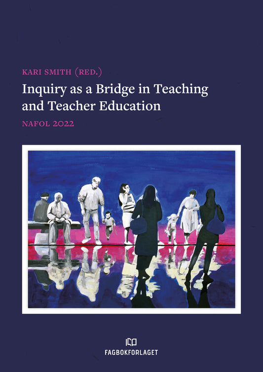 Inquiry as a bridge in teaching and teacher education