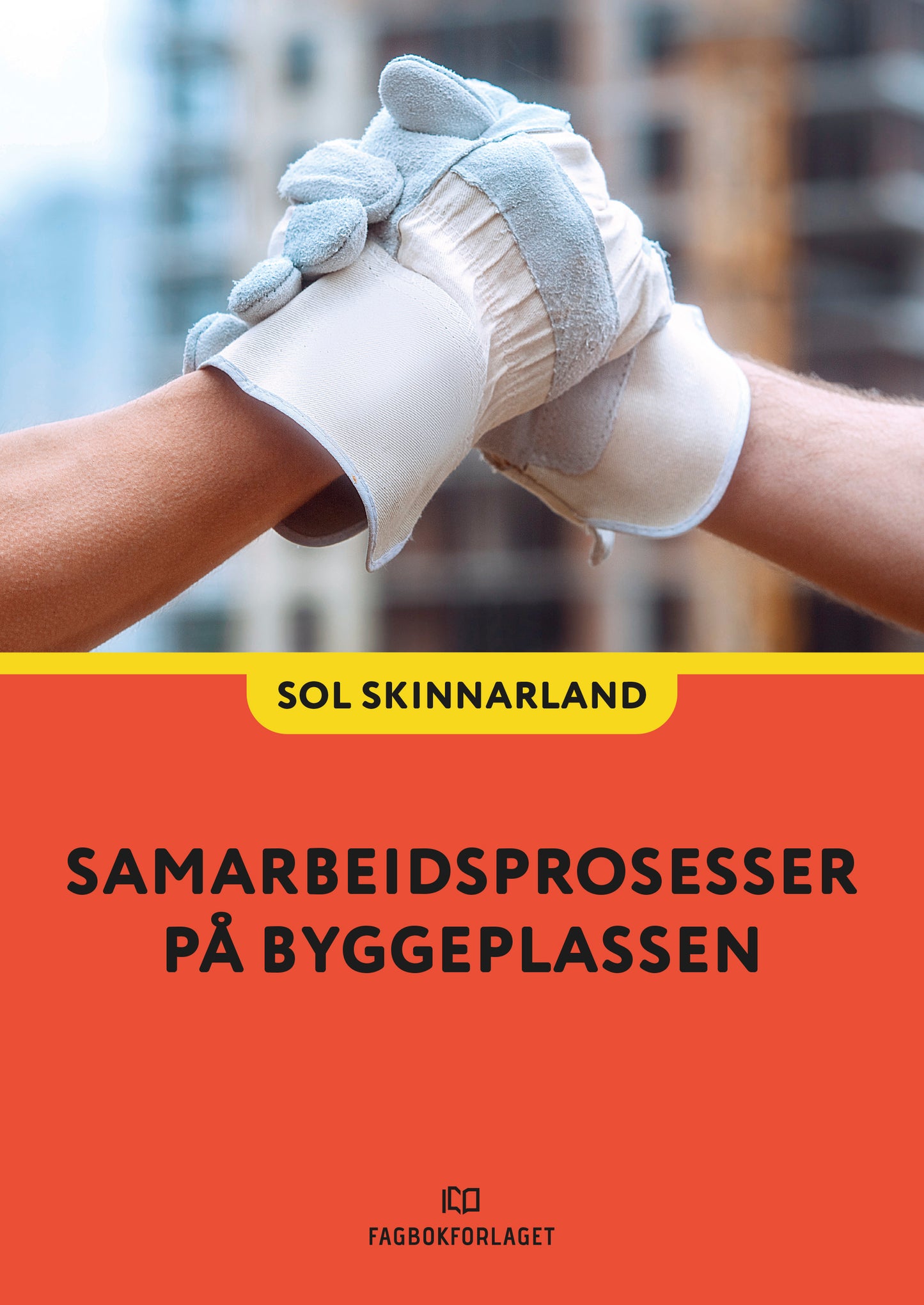 Samarbeidsprosesser på byggeplassen