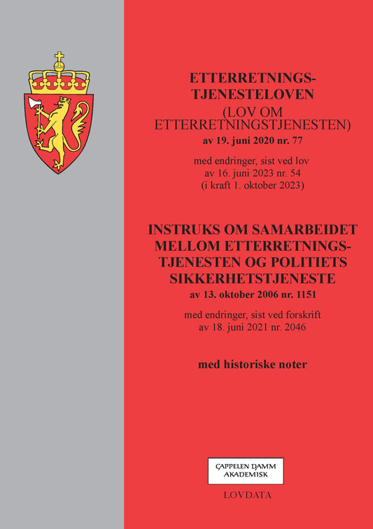 Etterretningstjenesteloven ; Instruks om samarbeidet mellom etterretningstjenesten og politiets sikkerhetstjeneste av 13. oktober 2006 nr. 1151 : med endringer, sist ved forskrift av 18. juni 2021 nr. 2046