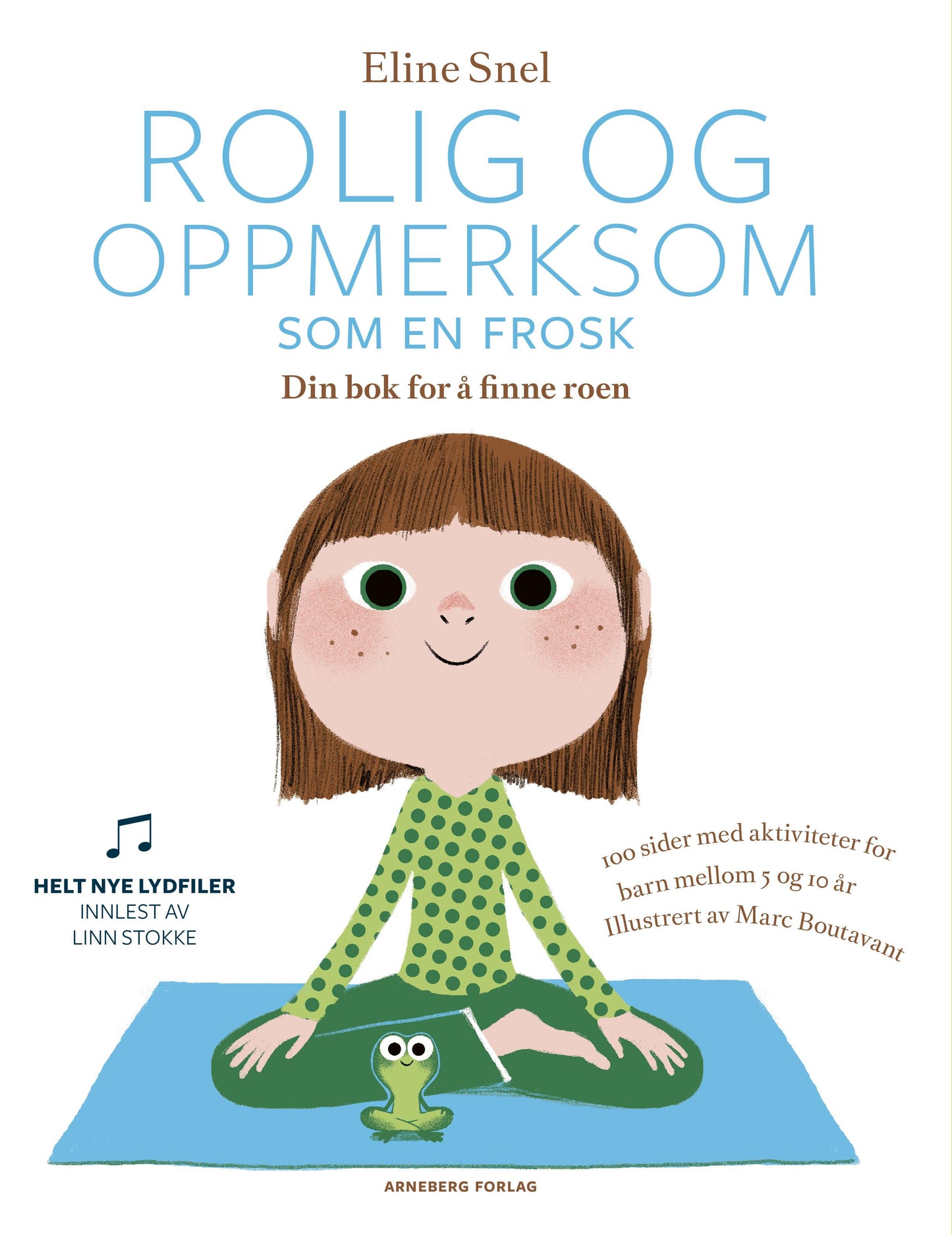 Rolig og oppmerksom som en frosk