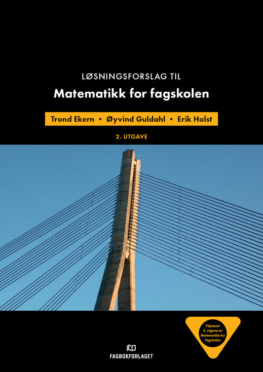 Løsningsforslag til Matematikk for fagskolen