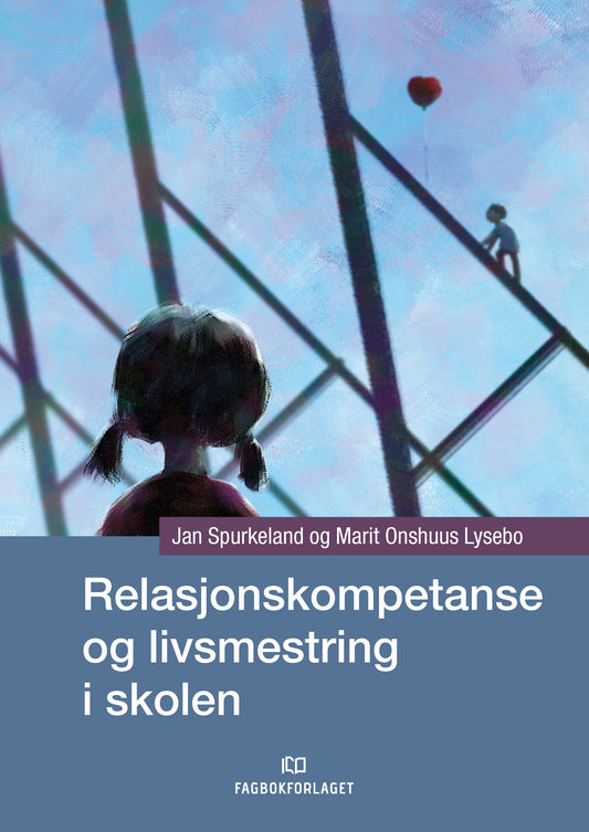 Relasjonskompetanse og livsmestring i skolen