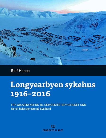 Longyearbyen sykehus 1916-2016