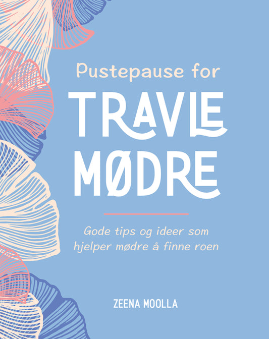 Pustepause for travle mødre