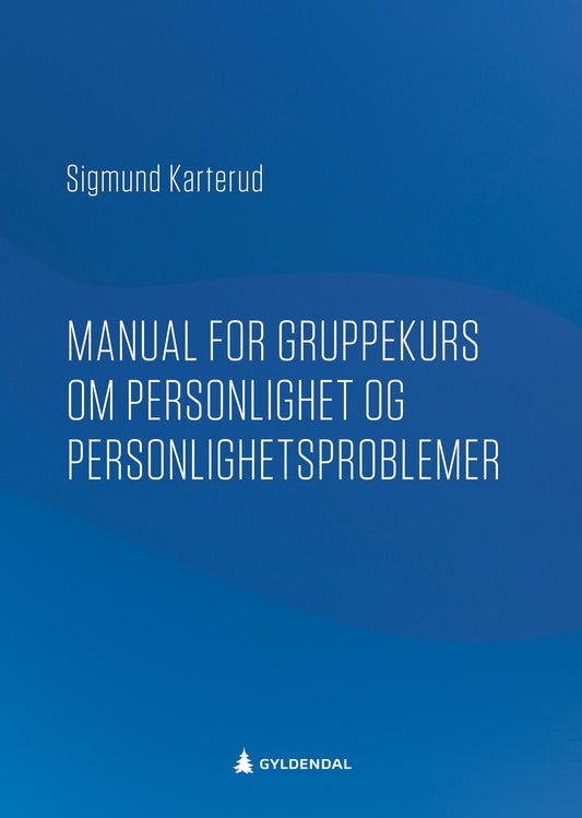 Manual for gruppekurs om personlighet og personlighetsforstyrrelser