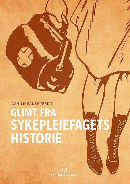 Glimt fra sykepleiefagets historie