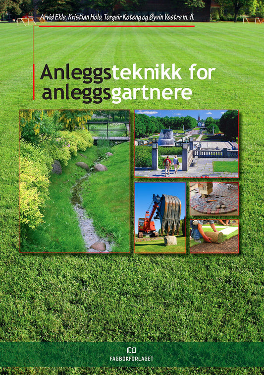 Anleggsteknikk for anleggsgartnere