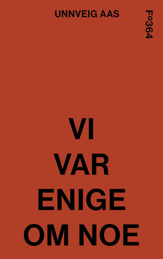 Vi var enige om noe