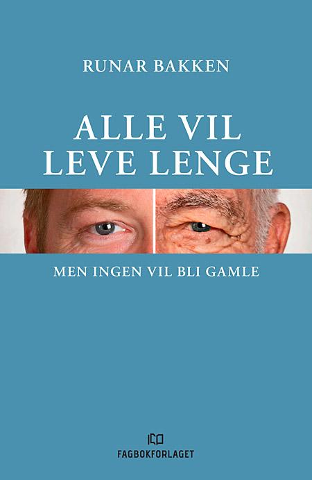 Alle vil leve lenge