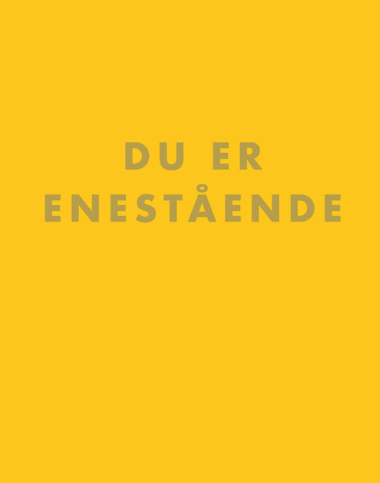 Du er enestående