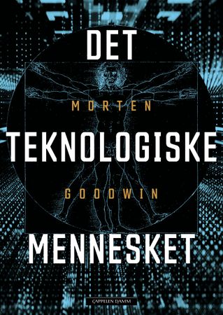 Omslag: Det teknologiske mennesket av Morten Goodwin
