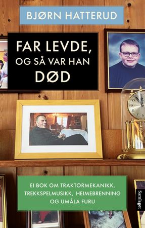 Omslag: Far levde, og så var han død av Bjørn Hatterud